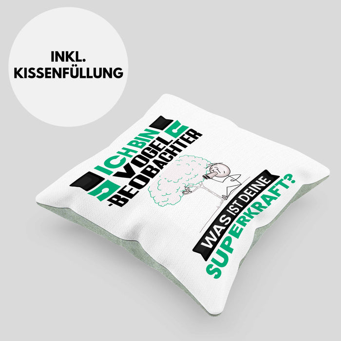Vogelbeobachter Kissen mit Füllung 40x40 Geschenk für Vogelbeobachter Geburtstag Lustiger Spruch Was Ist Deine Superkraft (Grau) Grün Trendation