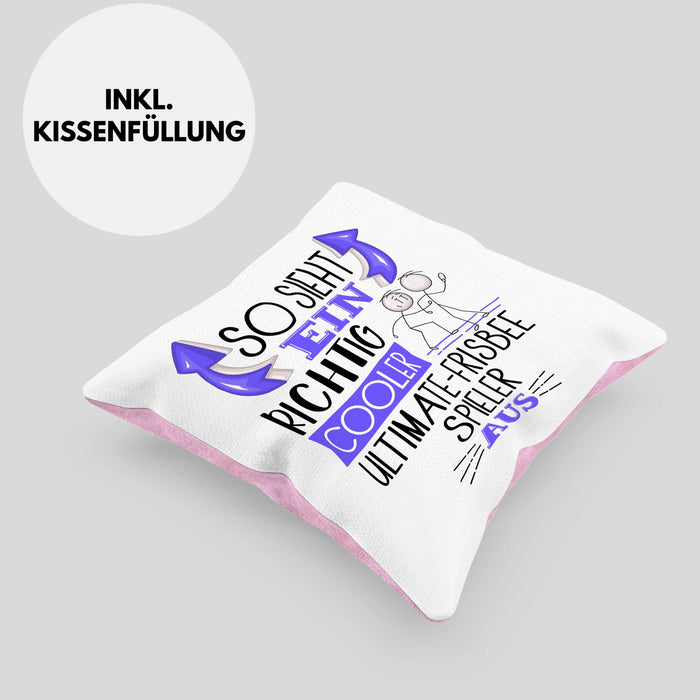 So Sieht Ein Richtig Cooler Ultimate-Frisbee-Spieler Aus Geschenk Kissen mit Füllung 40x40 Lustiger Spruch Geschenkidee (Grau) Rosa Trendation