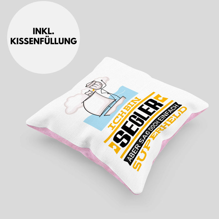 Segler Geschenk Kissen mit Füllung 40x40 Ich Bin Segler Aber Sag Doch Einfach Superheld Lustige Geschenkdiee für Segler (Grau) Rosa Trendation
