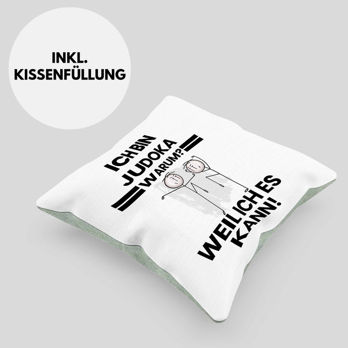 Judoka Geschenk Kissen mit Füllung 40x40 Lustiger Spruch Ich Bin Judoka Warum Weil Ich Es Kann Geschenkidee Bester Judoka Geburtstag (Grau) Grün Trendation