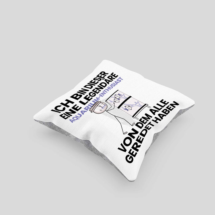 Aquarium-Enthusiast Geschenk Kissen mit Füllung 40x40 Lustige Geschenkidee Geburtstag für Aquarium-Enthusiast Ich Bin Dieser Legendäre Aquarium-Enthusiast Von Dem Alle Geredet Haben (Grau) Grau Trendation