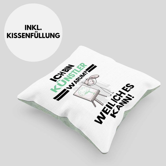 Künstler Geschenk Kissen mit Füllung 40x40 Lustiger Spruch Ich Bin Künstler Warum Weil Ich Es Kann Geschenkidee Bester Künstler Geburtstag (Grau) Grün Trendation