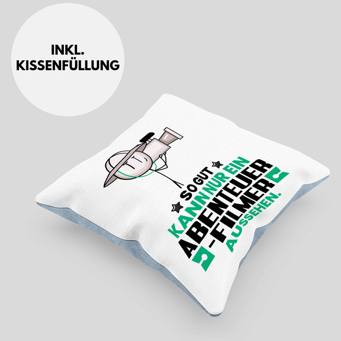Abenteuerfilmer Geschenk Kissen mit Füllung 40x40 So Gut Kann Nur Ein Abenteuerfilmer Aussehen Geschenkidee (Grau) Blau Trendation