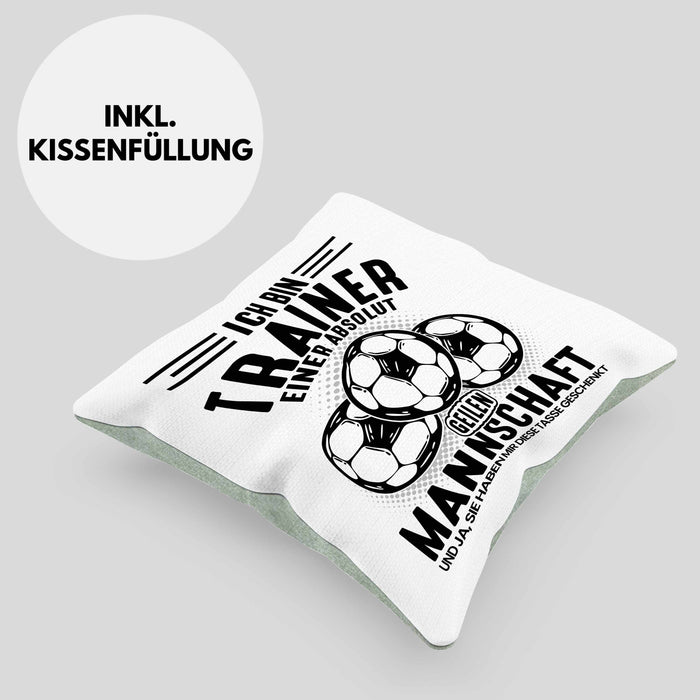 Fußball-Trainer Kissen mit Füllung 40x40 Geschenk Coach Trainer Ich Bin Der Trainer Einer Absolut Geilen Mannschaft Und Ja Sie Haben Mir Diese Kissen mit Füllung 40x40 Geschenkt (Grau) Grün Trendation