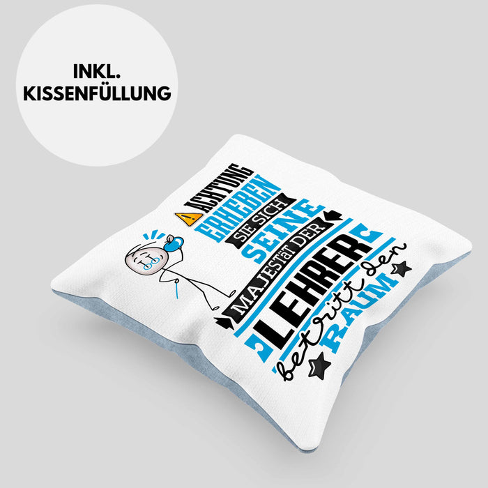 Lehrer Geschenk Kissen mit Füllung 40x40 Lustiger Spruch Erheben Sie Sich Der Lehrer Betritt den Raum (Grau) Blau Trendation