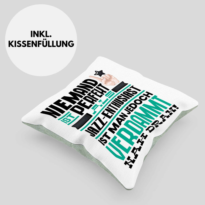 Jazz-Enthusiast Geschenk Kissen mit Füllung 40x40 Lustige Geschenkidee für Jazz-Enthusiast Geburtstag Niemand Ist Perfekt Aber Als Jazz-Enthusiast Ist Man Nah Dran (Grau) Grün Trendation
