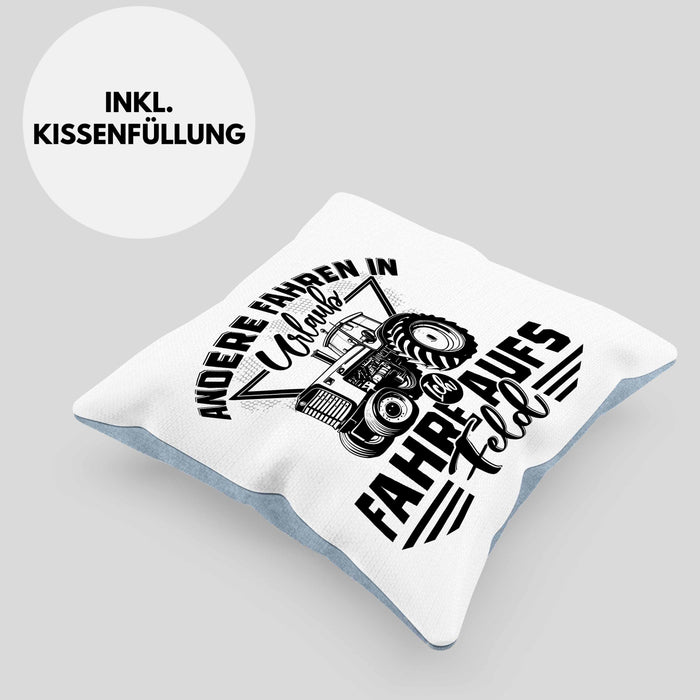 Bauer Landwirt Kissen mit Füllung 40x40 Geschenk Andere Fahren In Den Urlaub Ich Fahre Aufs Feld Geschenkidee Bauern (Grau) Blau Trendation