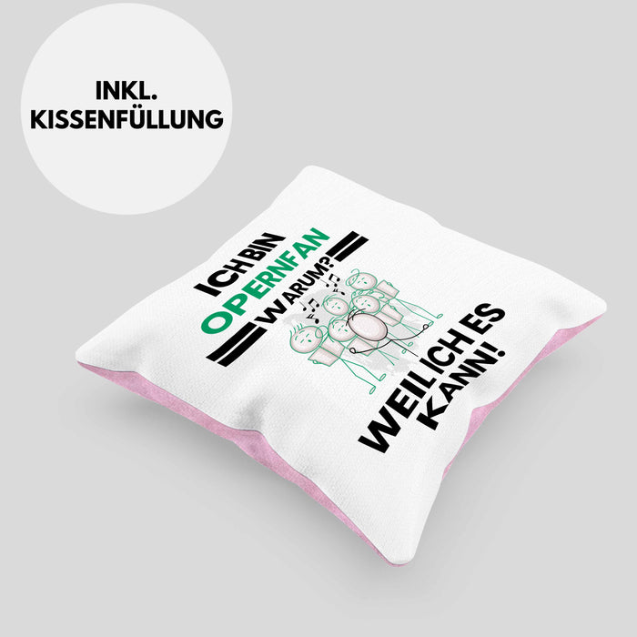 Opernfan Geschenk Kissen mit Füllung 40x40 Lustiger Spruch Ich Bin Opernfan Warum Weil Ich Es Kann Geschenkidee Bester Opernfan Geburtstag (Grau) Rosa Trendation
