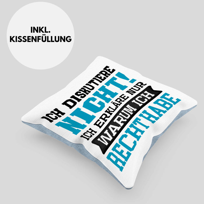 Lustige Kissen mit Füllung 40x40 mit Spruch "Ich diskutiere nicht, ich erkläre nur warum ich recht habe" (Grau) Blau Trendation