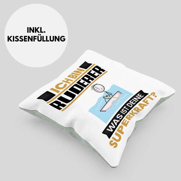 Ruderer Kissen mit Füllung 40x40 Geschenk für Ruderer Geburtstag Lustiger Spruch Was Ist Deine Superkraft (Grau) Grün Trendation