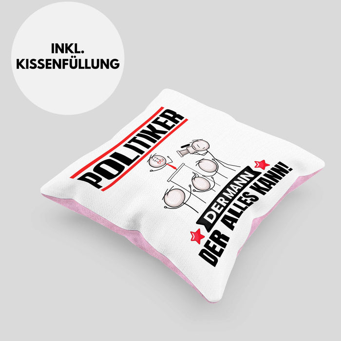 Politiker Kissen mit Füllung 40x40 Geschenk für Politiker Der Mann Der Alles Kann Geschenkidee zum Geburtstag (Grau) Rosa Trendation