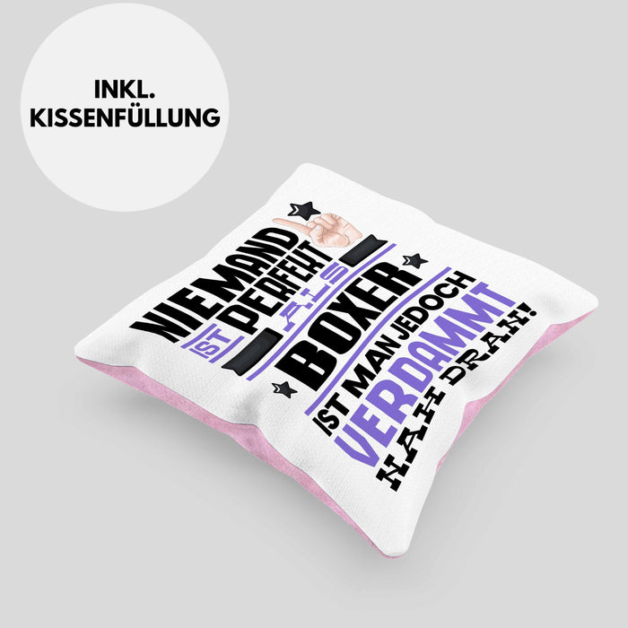 Boxer Geschenk Kissen mit Füllung 40x40 Lustige Geschenkidee für Boxer Geburtstag Niemand Ist Perfekt Aber Als Boxer Ist Man Nah Dran (Grau) Rosa Trendation