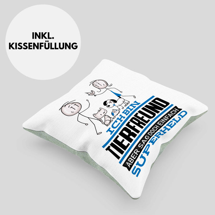 Tierfreund Geschenk Kissen mit Füllung 40x40 Ich Bin Tierfreund Aber Sag Doch Einfach Superheld Lustige Geschenkdiee für Tierfreund (Grau) Grün Trendation