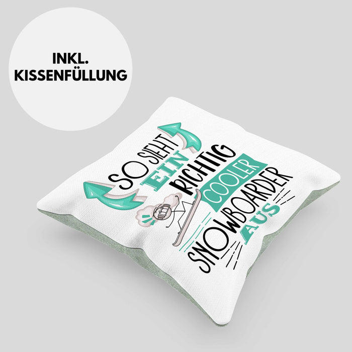 Snowboarder Kissen mit Füllung 40x40 Geschenk So Sieht Ein Richtig Cooler Snowboarder Aus Geschenkidee Spruch Lustig (Grau) Grün Trendation