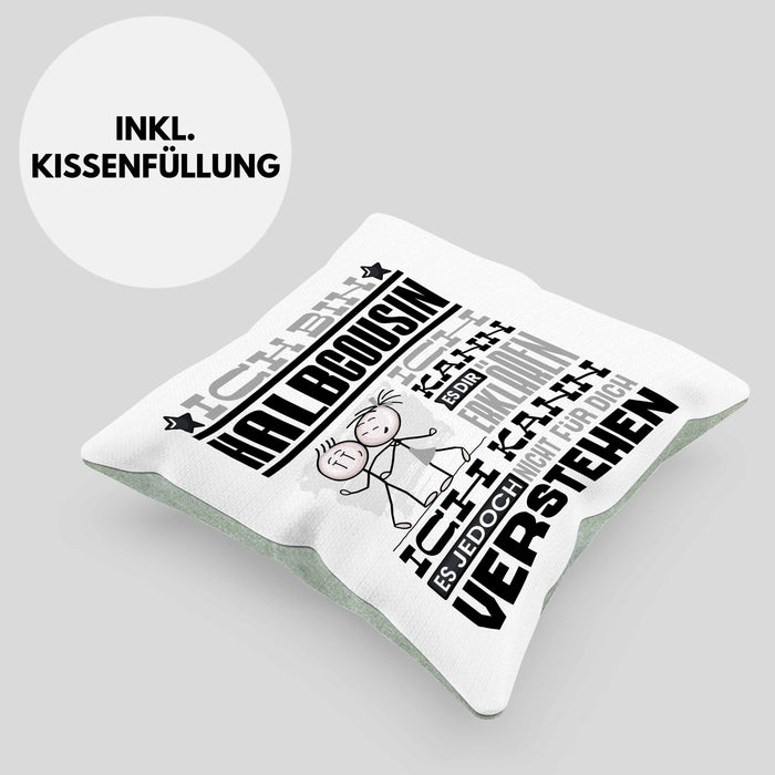 Halbcousin Geschenk Kaffee-Kissen mit Füllung 40x40 Geschenkidee für Halbcousin Ich Bin Halbcousin Ich Kann Es Dir Erklären Jedoch Nicht Für Dich Verstehen Spruch Lustig (Grau) Grün Trendation