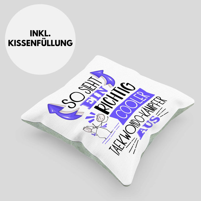 So Sieht Ein Richtig Cooler Taekwondo-Kämpfer Aus Geschenk Kissen mit Füllung 40x40 Lustiger Spruch Geschenkidee (Grau) Grün Trendation