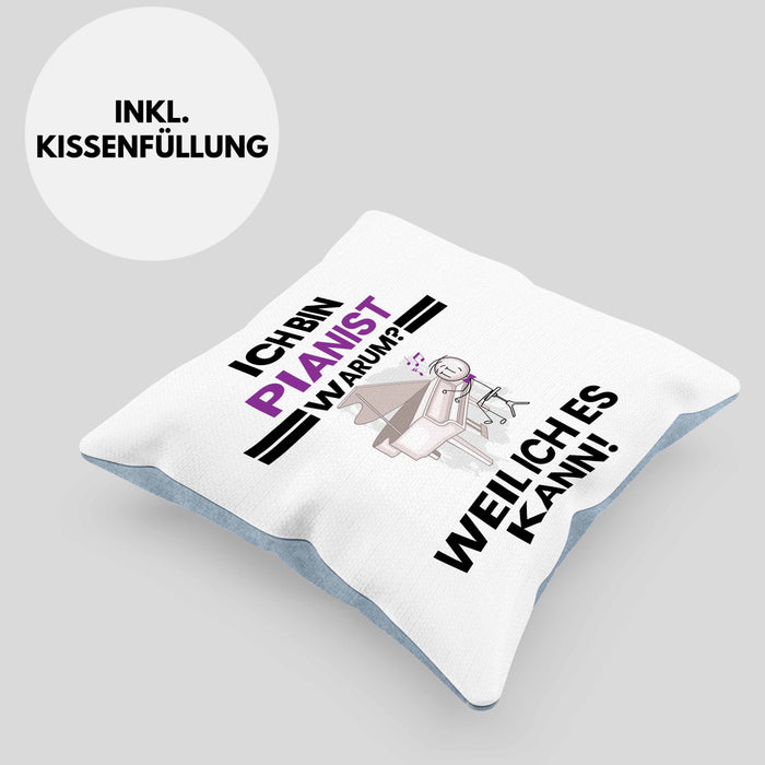 Pianist Geschenk Kissen mit Füllung 40x40 Lustiger Spruch Ich Bin Pianist Warum Weil Ich Es Kann Geschenkidee Bester Pianist Geburtstag (Grau) Blau Trendation