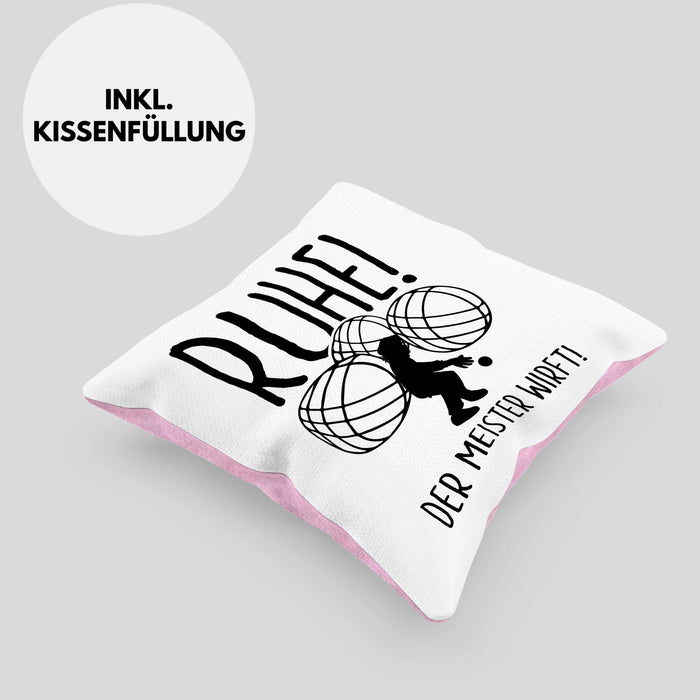 Boule Kissen mit Füllung 40x40 Geschenk Boule-Spieler Geschenkidee Spruch Ruhe Der Meister Wirft (Grau) Rosa Trendation