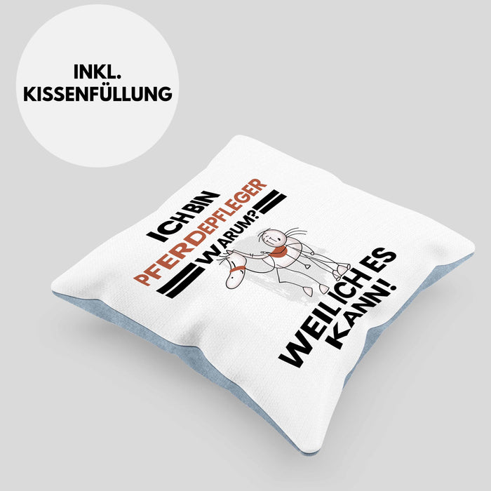 Pferdepfleger Geschenk Kissen mit Füllung 40x40 Lustiger Spruch Ich Bin Pferdepfleger Warum Weil Ich Es Kann Geschenkidee Bester Pferdepfleger Geburtstag (Grau) Blau Trendation