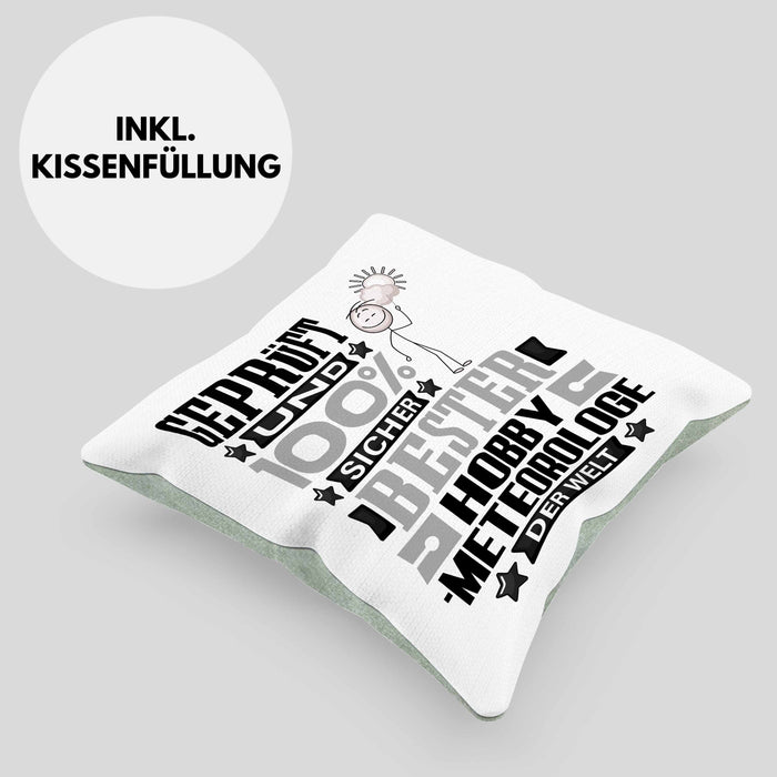 Hobbymeteorologe Geschenk Lustiger Spruch für Hobbymeteorologe Geschenkidee Bester Hobbymeteorologe Der WeltKissen mit Füllung 40x40 (Grau) Grün Trendation