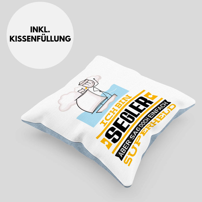 Segler Geschenk Kissen mit Füllung 40x40 Ich Bin Segler Aber Sag Doch Einfach Superheld Lustige Geschenkdiee für Segler (Grau) Blau Trendation