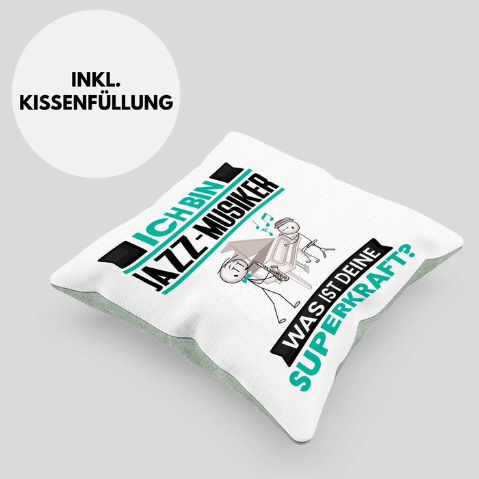 Jazz-Musiker Kissen mit Füllung 40x40 Geschenk für Jazz-Musiker Geburtstag Lustiger Spruch Was Ist Deine Superkraft (Grau) Grün Trendation