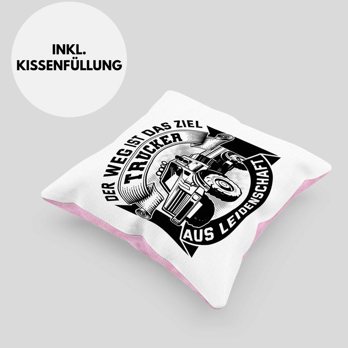 Trucker Geschenk Kissen mit Füllung 40x40 Der Weg Ist Das Ziel Trucker LKW Fahrer Geschenkidee (Grau) Rosa Trendation