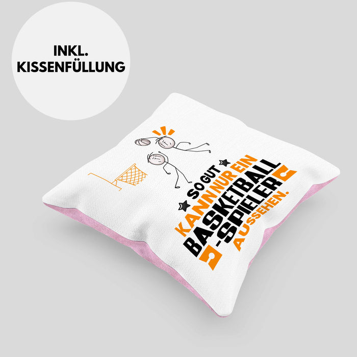Basketballspieler Geschenk Kissen mit Füllung 40x40 So Gut Kann Nur Ein Basketballspieler Aussehen Geschenkidee (Grau) Rosa Trendation