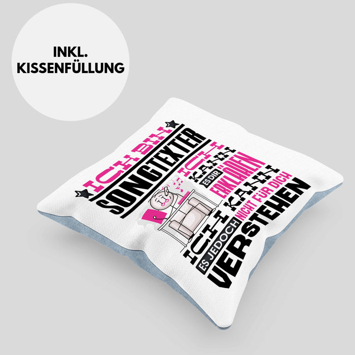 Songtexter Geschenk Kissen mit Füllung 40x40 Lustige Geschenkdiee für einen Songtexter Geburtstag Ich Bin Songtexter Ich Kann Es Dir Erklären Aber Nicht Für Dich Verstehen (Grau) Blau Trendation