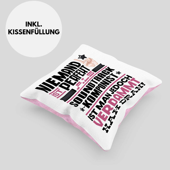 Soundtrack-Komponist Geschenk Kissen mit Füllung 40x40 Lustige Geschenkidee für Soundtrack-Komponist Geburtstag Niemand Ist Perfekt Aber Als Soundtrack-Komponist Ist Man Nah Dran (Grau) Rosa Trendation