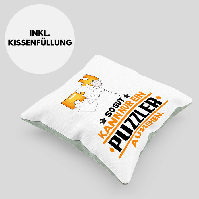 Puzzler Geschenk Kissen mit Füllung 40x40 So Gut Kann Nur Ein Puzzler Aussehen Geschenkidee (Grau) Grün Trendation