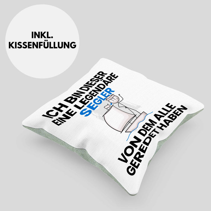 Segler Geschenk Kissen mit Füllung 40x40 Lustige Geschenkidee Geburtstag für Segler Ich Bin Dieser Legendäre Segler Von Dem Alle Geredet Haben (Grau) Grün Trendation