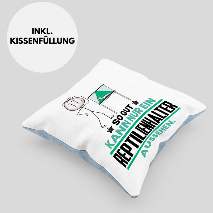 Reptilienhalter Geschenk Kissen mit Füllung 40x40 So Gut Kann Nur Ein Reptilienhalter Aussehen Geschenkidee (Grau) Blau Trendation