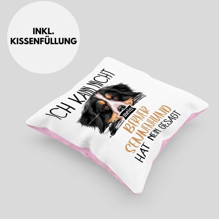 Berner Sennen Besitzer Kissen mit Füllung 40x40 Geschenk Lustiger Spruch Geschenkidee Ich Kann Nicht Mein Berner Sennen Hat Nein Gesagt (Grau) Rosa Trendation