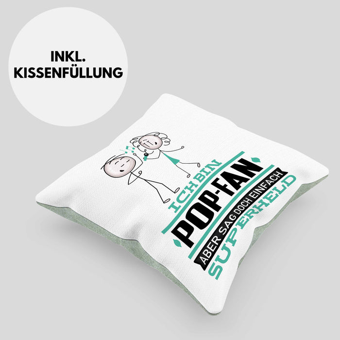 Pop-Fan Geschenk Kissen mit Füllung 40x40 Ich Bin Pop-Fan Aber Sag Doch Einfach Superheld Lustige Geschenkdiee für Pop-Fan (Grau) Grün Trendation