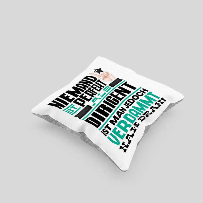 Dirigent Geschenk Kissen mit Füllung 40x40 Lustige Geschenkidee für Dirigent Geburtstag Niemand Ist Perfekt Aber Als Dirigent Ist Man Nah Dran (Grau) Grau Trendation