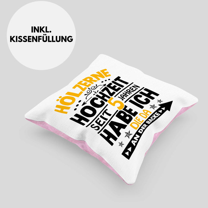 Hölzerne Hochzeit Kissen mit Füllung 40x40 Geschenk Ehemann Ehefrau Partner Seit 5 Jahren Habe Ich Die Da An Der Backe (Grau) Rosa Trendation