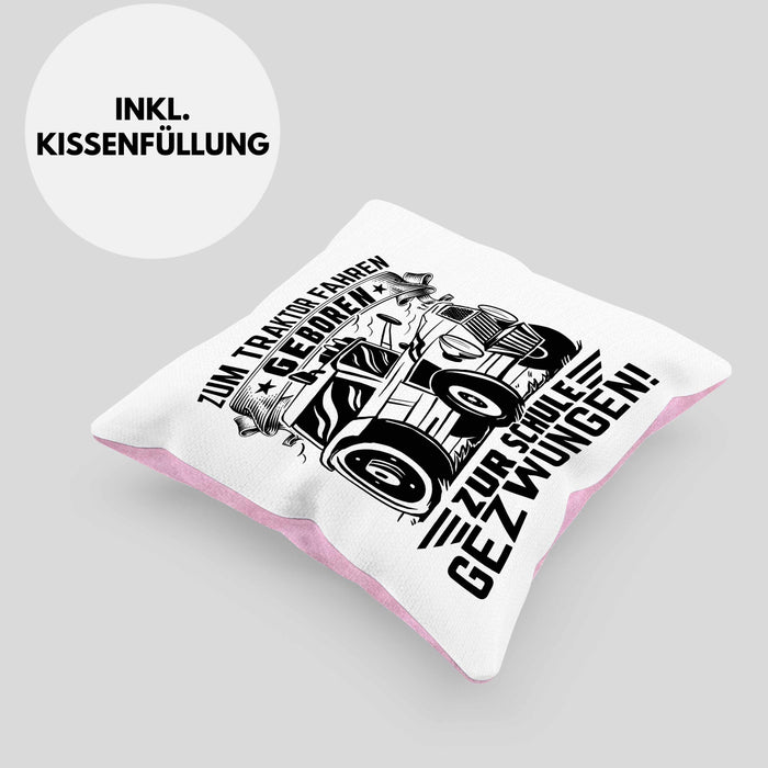 Traktor Fahren Geschenk Kissen mit Füllung 40x40 für Bauer Landwirt Zum Traktor Fahren Geboren Zur Schule Gezwungen (Grau) Rosa Trendation