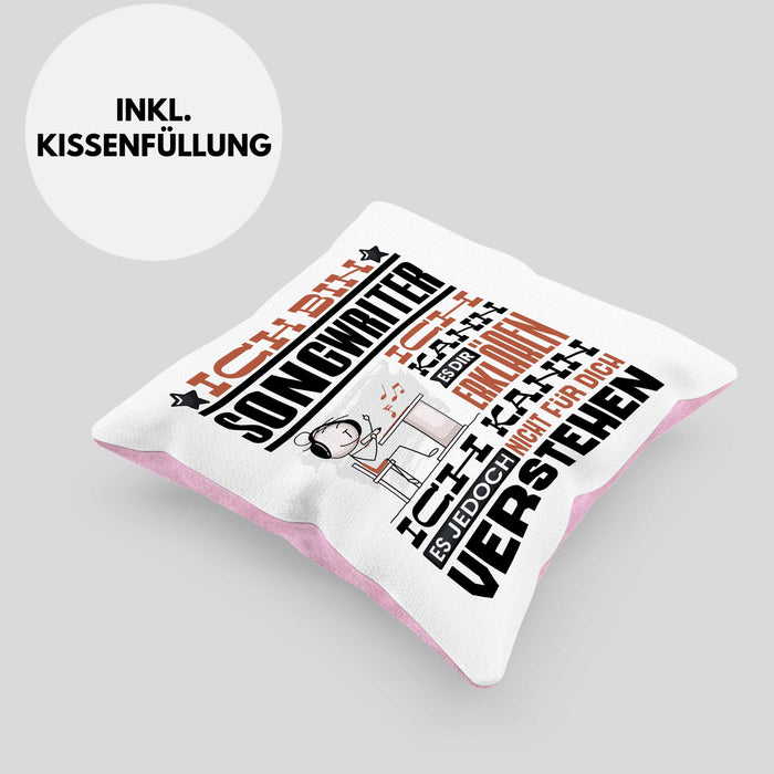 Songwriter Geschenk Kaffee-Kissen mit Füllung 40x40 Geschenkidee für Songwriter Ich Bin Songwriter Ich Kann Es Dir Erklären Jedoch Nicht Für Dich Verstehen Spruch Lustig (Grau) Rosa Trendation