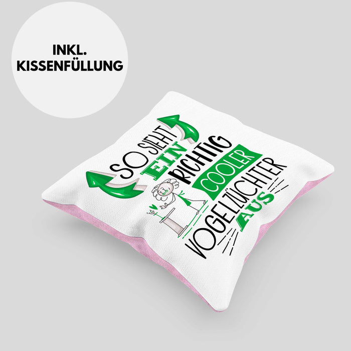Vogelzüchter Kissen mit Füllung 40x40 So Sieht Ein Richtig Cooler Vogelzüchter Aus Geschenk Lustiger Spruch Geschenkidee (Grau) Rosa Trendation