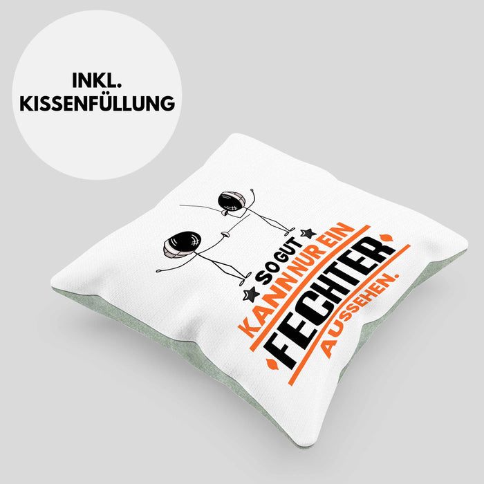 Fechter Geschenk Kissen mit Füllung 40x40 So Gut Kann Nur Ein Fechter Aussehen Geschenkidee (Grau) Grün Trendation