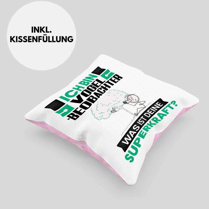 Vogelbeobachter Kissen mit Füllung 40x40 Geschenk für Vogelbeobachter Geburtstag Lustiger Spruch Was Ist Deine Superkraft (Grau) Rosa Trendation