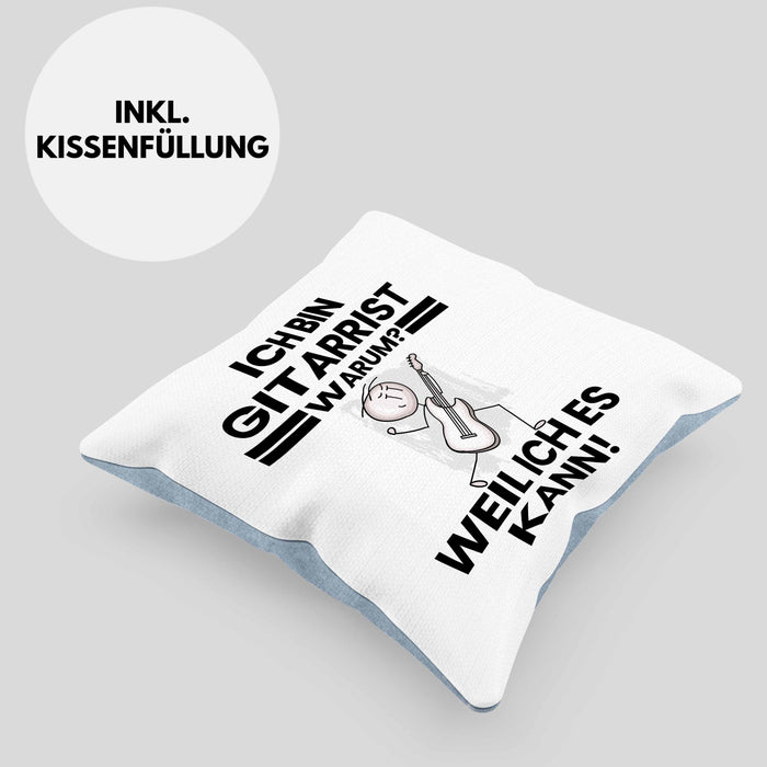 Gitarrist Geschenk Kissen mit Füllung 40x40 Lustiger Spruch Ich Bin Gitarrist Warum Weil Ich Es Kann Geschenkidee Bester Gitarrist Geburtstag (Grau) Blau Trendation