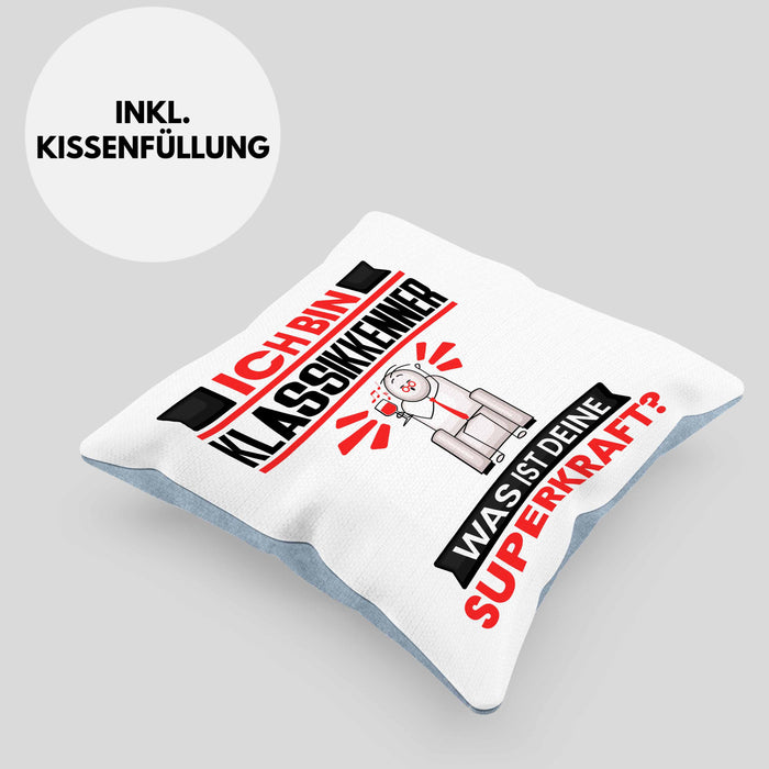 Klassikkenner Kissen mit Füllung 40x40 Geschenk für Klassikkenner Geburtstag Lustiger Spruch Was Ist Deine Superkraft (Grau) Blau Trendation
