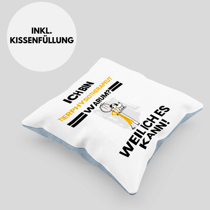 Tierphysiotherapeut Geschenk Kissen mit Füllung 40x40 Lustiger Spruch Ich Bin Tierphysiotherapeut Warum Weil Ich Es Kann Geschenkidee Bester Tierphysiotherapeut Geburtstag (Grau) Blau Trendation