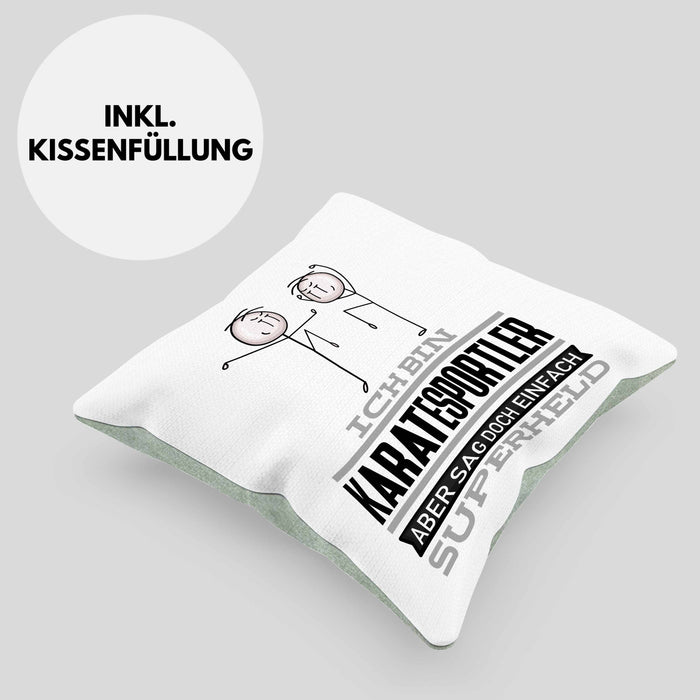 Karatesportler Geschenk Kissen mit Füllung 40x40 Ich Bin Karatesportler Aber Sag Doch Einfach Superheld Lustige Geschenkdiee für Karatesportler (Grau) Grün Trendation