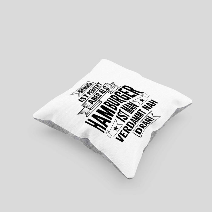 Hamburg Kissen mit Füllung 40x40 Fan Hamburger Geschenkidee Spruch Niemand Ist Perfekt Aber Als Hamburger Ist Man Verdammt Nah Dran (Grau) Grau Trendation