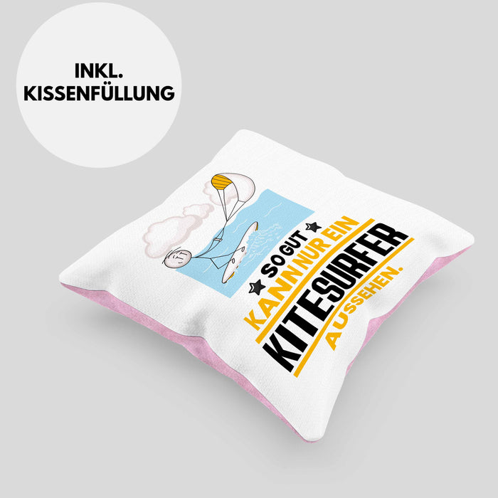 Kitesurfer Geschenk Kissen mit Füllung 40x40 So Gut Kann Nur Ein Kitesurfer Aussehen Geschenkidee (Grau) Rosa Trendation