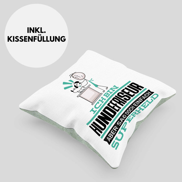 Hundefriseur Geschenk Kissen mit Füllung 40x40 Ich Bin Hundefriseur Aber Sag Doch Einfach Superheld Lustige Geschenkdiee für Hundefriseur (Grau) Grün Trendation
