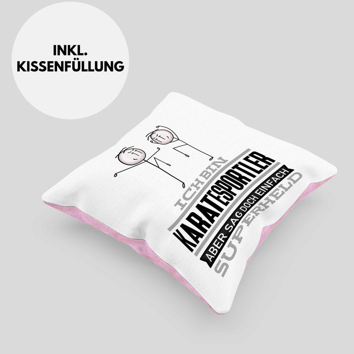 Karatesportler Geschenk Kissen mit Füllung 40x40 Ich Bin Karatesportler Aber Sag Doch Einfach Superheld Lustige Geschenkdiee für Karatesportler (Grau) Rosa Trendation